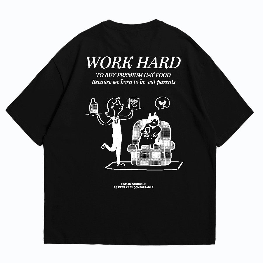 Strayandcool "Work hard to buy cat food" Oversized T-shirt